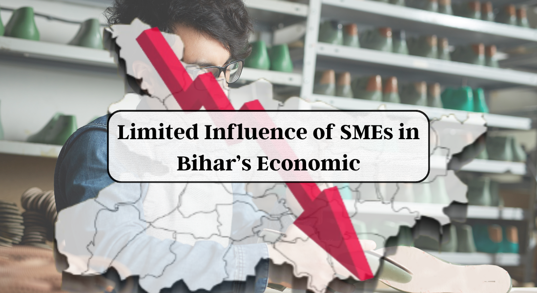 Limited Influence of SMEs in Bihar’s Economic Growth