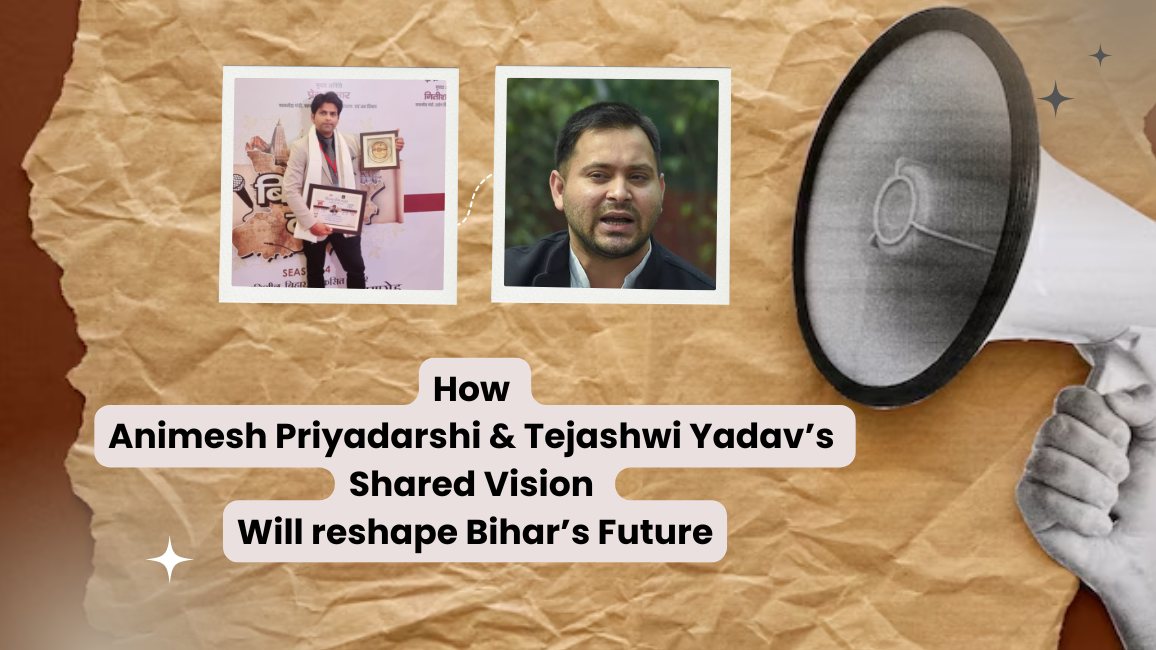 Animesh Priyadarshi and Tejashwi Yadav vision reshaping bihar future